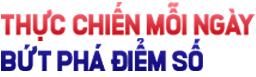 thực chiến mỗi ngày bứt phá điểm số